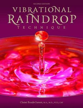 洋書 Vibrational Raindrop Technique Vibrational Raindrop Technique book by Christi Bonds-Garrett