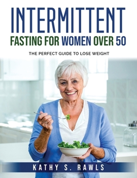 Paperback Intermittent Fasting for Women Over 50: The perfect guide to lose weight Book