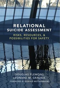 Hardcover Relational Suicide Assessment: Risks, Resources, and Possibilities for Safety Book