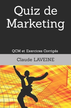 Paperback Quiz de Marketing: Culture Commerciale - Exercices Corrigés - Etudes de Cas [French] Book