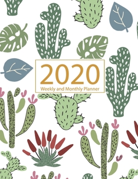 2020 Planner Weekly and Monthly: Jan 1, 2020 to Dec 31, 2020: Weekly & Monthly Planner + Calendar Views | Inspirational Quotes and Cactus Cover (2020 Planner Series)