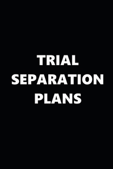 2020 Weekly Planner Funny Humorous Trial Separation Plans 134 Pages: 2020 Planners Calendars Organizers Datebooks Appointment Books Agendas