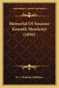 Paperback Memorial Of Susanne Kossuth Meszlenyi (1856) Book