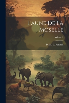 Paperback Faune De La Moselle; Volume 2 [French] Book