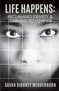 Paperback Life Happens: Reclaiming Identity & Learning to Love Me Book