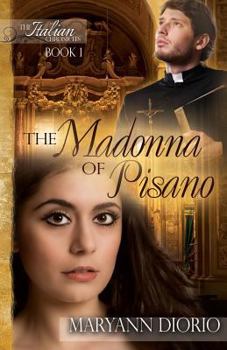 Paperback The Madonna of Pisano: Book 1 of The Italian Chronicles Trilogy Book