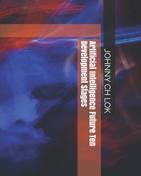 Paperback Artificial Intelligence Future Ten Development Stages Book