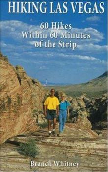 Paperback Hiking Las Vegas: 60 Hikes Within 60 Minutes of the Strip Book