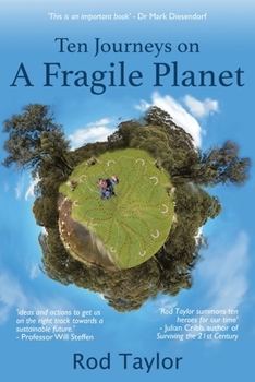 Paperback Ten Journeys on a Fragile Planet Book