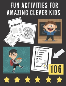 Paperback Fun Activities for Amazing Clever Kids: Amazing Activity Books Animal Puzzles Mazes Sudoku Brain Games First Word Book