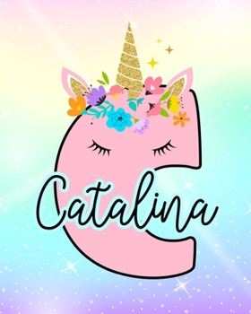 Paperback Catalina: Girls Unicorn Journal to Write In - Personalized Journal Book