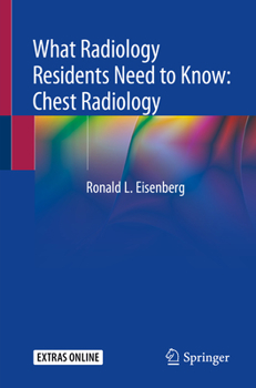 Paperback What Radiology Residents Need to Know: Chest Radiology Book