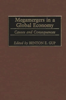 Hardcover Megamergers in a Global Economy: Causes and Consequences Book