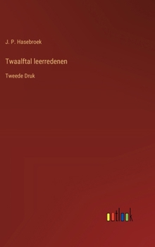 Hardcover Twaalftal leerredenen: Tweede Druk [Dutch] Book