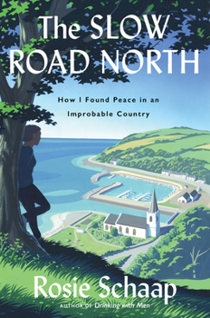 Hardcover The Slow Road North: How I Found Peace in an Improbable Country Book
