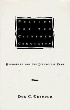 Paperback Prayers for the Gathered Community: Resources for the Liturgical Year Book