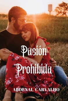 Paperback Pasión Prohibida: Romance de Ficción [Spanish] Book