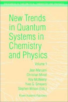 Paperback New Trends in Quantum Systems in Chemistry and Physics: Volume 1 Basic Problems and Model Systems Paris, France, 1999 Book