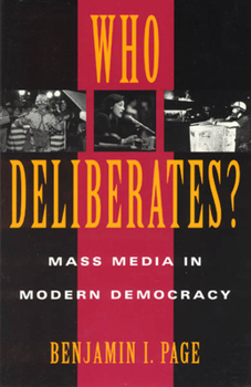 Paperback Who Deliberates?: Mass Media in Modern Democracy Book