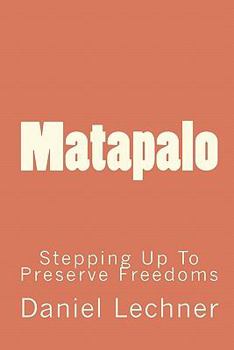 Paperback Matapalo: Stepping Up To Preserve Freedoms Book