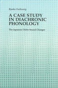 Paperback A Case Study in Diachronic Phonology: Onbin Changes in Old Japanese Book