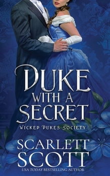 Duke with a Secret (Wicked Dukes Society) - Book #3 of the Wicked Dukes Society