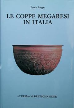 Hardcover Le Coppe Megaresi in Italia [Italian] Book