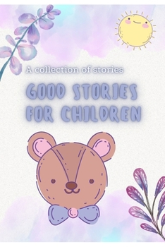 Paperback Good stories for children: A collection of stories Book