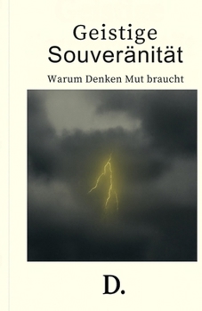 Paperback Geistige Souveränität - Warum Denken Mut braucht [German] Book