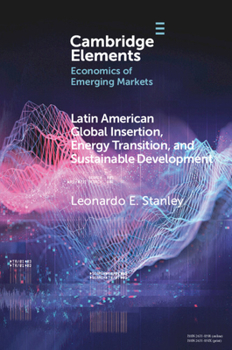 Paperback Latin America Global Insertion, Energy Transition, and Sustainable Development Book