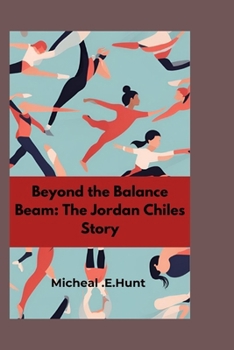 Paperback Beyond the Balance beam: The Jordan chiles story Book