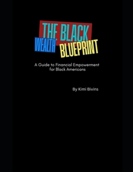 Paperback The Black Wealth Blueprint: A Guide to Financial Empowerment for Black Americans Book