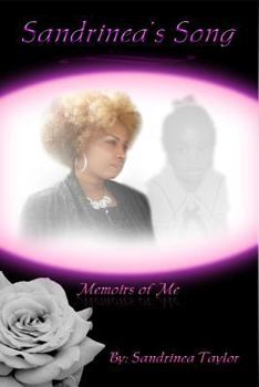 Paperback Sandrinea's Song: Memoirs of Me Book
