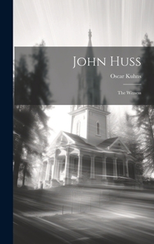 Hardcover John Huss: The Witness Book