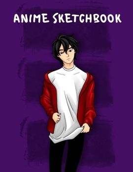 Anime Sketchbook: Anime Art Boy Manga Sketchbook for All Ages Artists Blank Paper for Drawing Sketching and Doodling