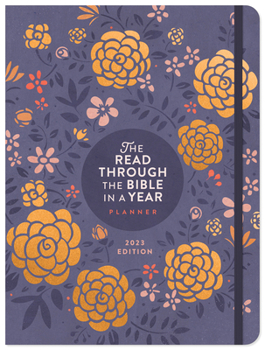 Paperback The Read Through the Bible in a Year Planner: 2023 Edition Book