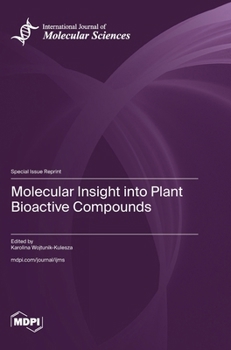 Hardcover Molecular Insight into Plant Bioactive Compounds Book