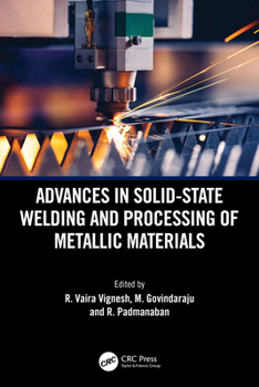 Hardcover Advances in Solid-State Welding and Processing of Metallic Materials Book