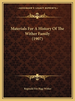 Paperback Materials For A History Of The Wither Family (1907) Book