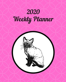 2020 Weekly Planner: Siamese cat; January 1, 2020 - December 31, 2020; 8" x 10"