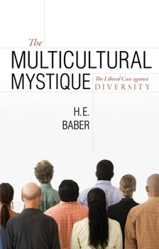 Hardcover The Multicultural Mystique: The Liberal Case Against Diversity Book