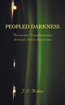 Paperback Peopled Darkness: Perceptual Transformation Through Salvia Divinorum Book