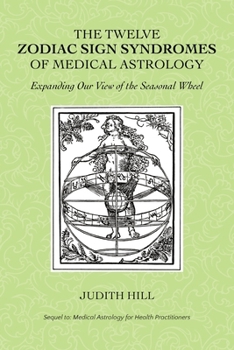 Paperback The Twelve Zodiac Sign Syndromes of Medical Astrology Book