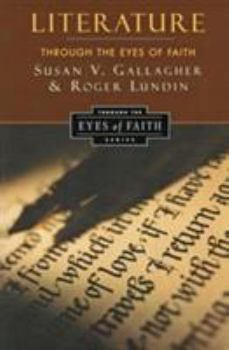 Paperback Literature Through the Eyes of Faith: Christian College Coalition Series Book