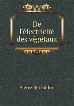 Paperback De l'?lectricit? des v?g?taux [French] Book