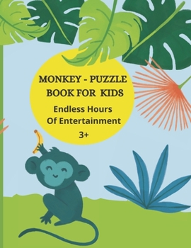 Paperback Monkey - Puzzle Book for Kids: Endless Hours Of Entertainment 3+ Book