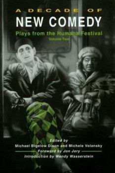 A Decade of New Comedy: Plays from the Humana Festival, Volume 2