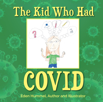 Paperback The Kid Who Had Covid Book