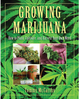 Hardcover Growing Marijuana: How to Plant, Cultivate, and Harvest Your Own Weed Book