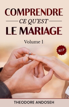 Paperback Comprendre ce qu'est le mariage (Volume 1) [French] Book